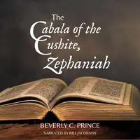 The Cabala of the Cushite, Zephaniah Audiobook by Beverly C. Prince