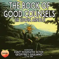 The Book of Good Counsel Audiobook by Sir Edwin Arnold