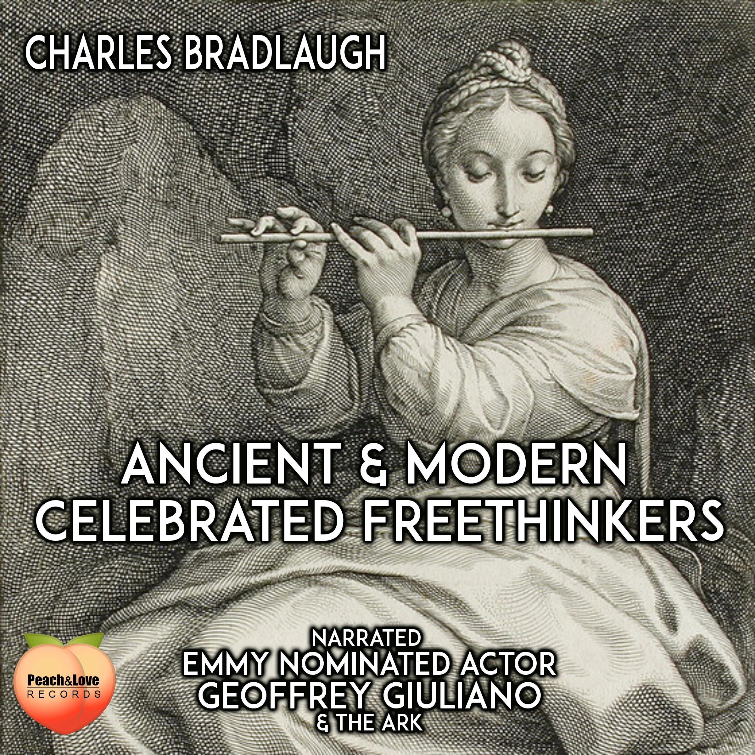 Ancient and Modern Celebrated Freethinkers by Charles Bradlaugh Audiobook