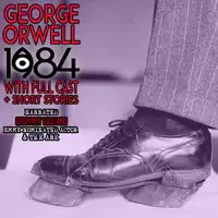 1984 With Full Cast Audiobook by George Orwell
