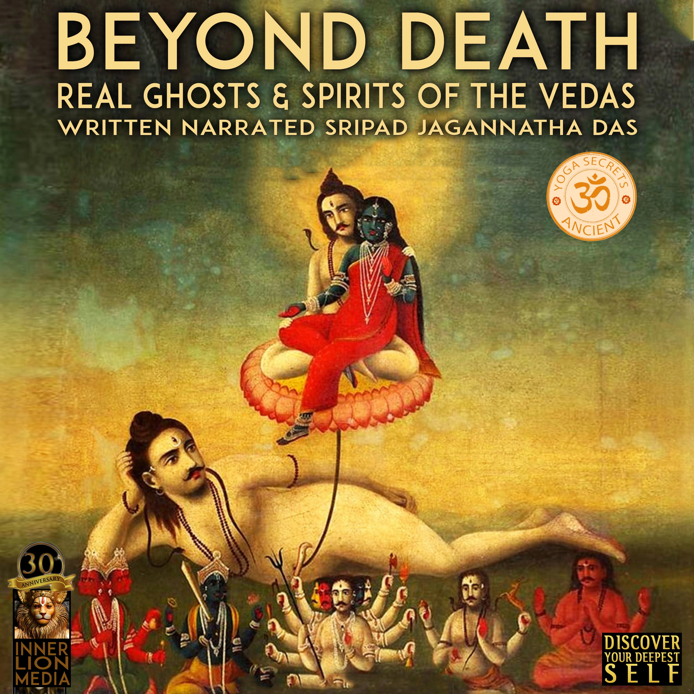 Beyond Death Real Ghosts & Spirits Of The Vedas Audiobook by Sripad Jagannatha Das