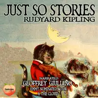 Just So Stories Audiobook by Rudyard Kipling