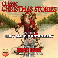 Classic Christmas Stories Audiobook by Lucy Maud Montgomery