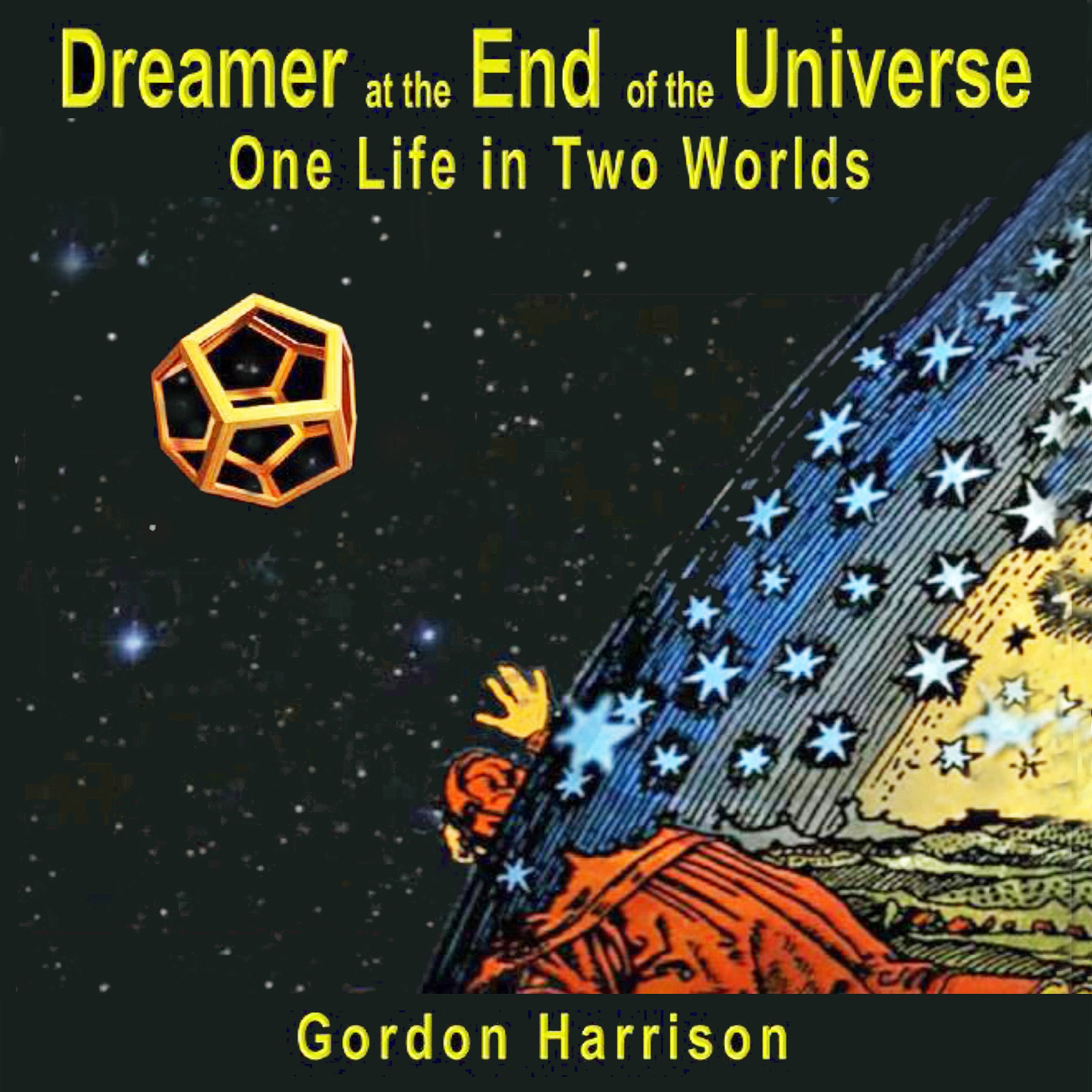 Dreamer at the End of the Universe by Gordon Harrison Audiobook