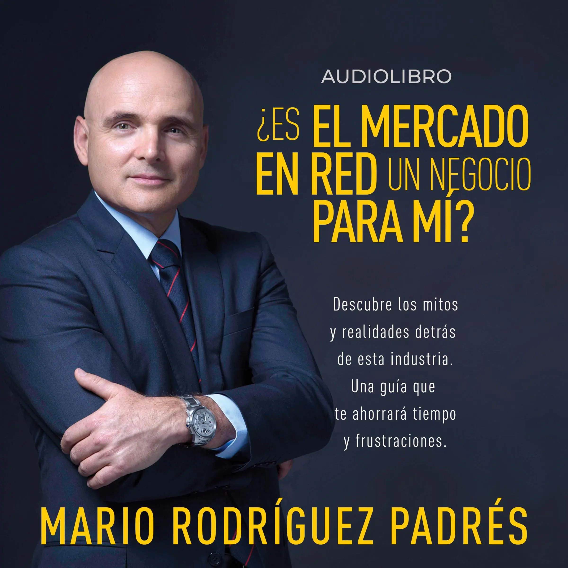 ¿Es el Mercadeo en Red un negocio para mi? Audiobook by Mario Rodríguez Padrés