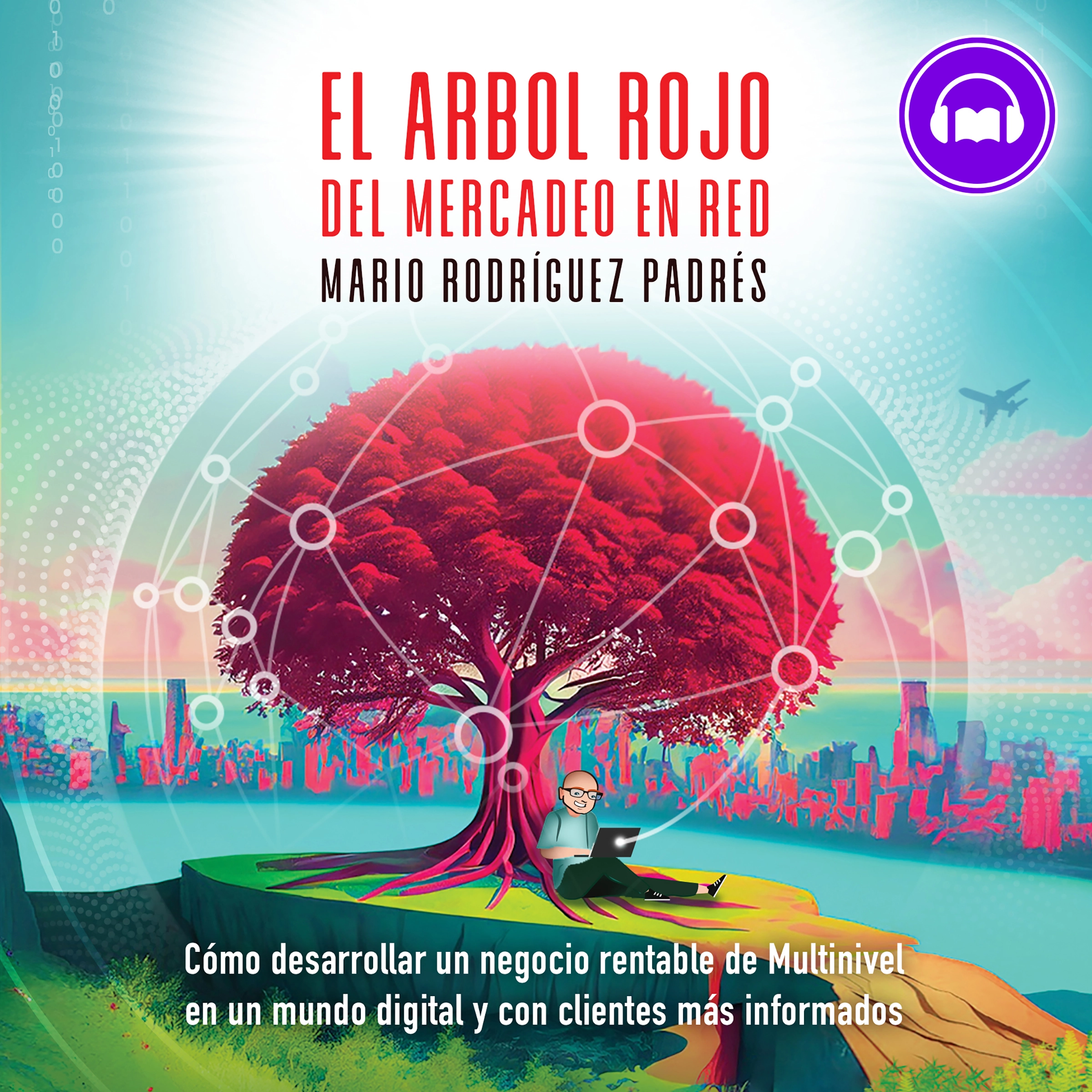 El Árbol Rojo del Mercadeo en Red by Mario Rodríguez Padrés Audiobook