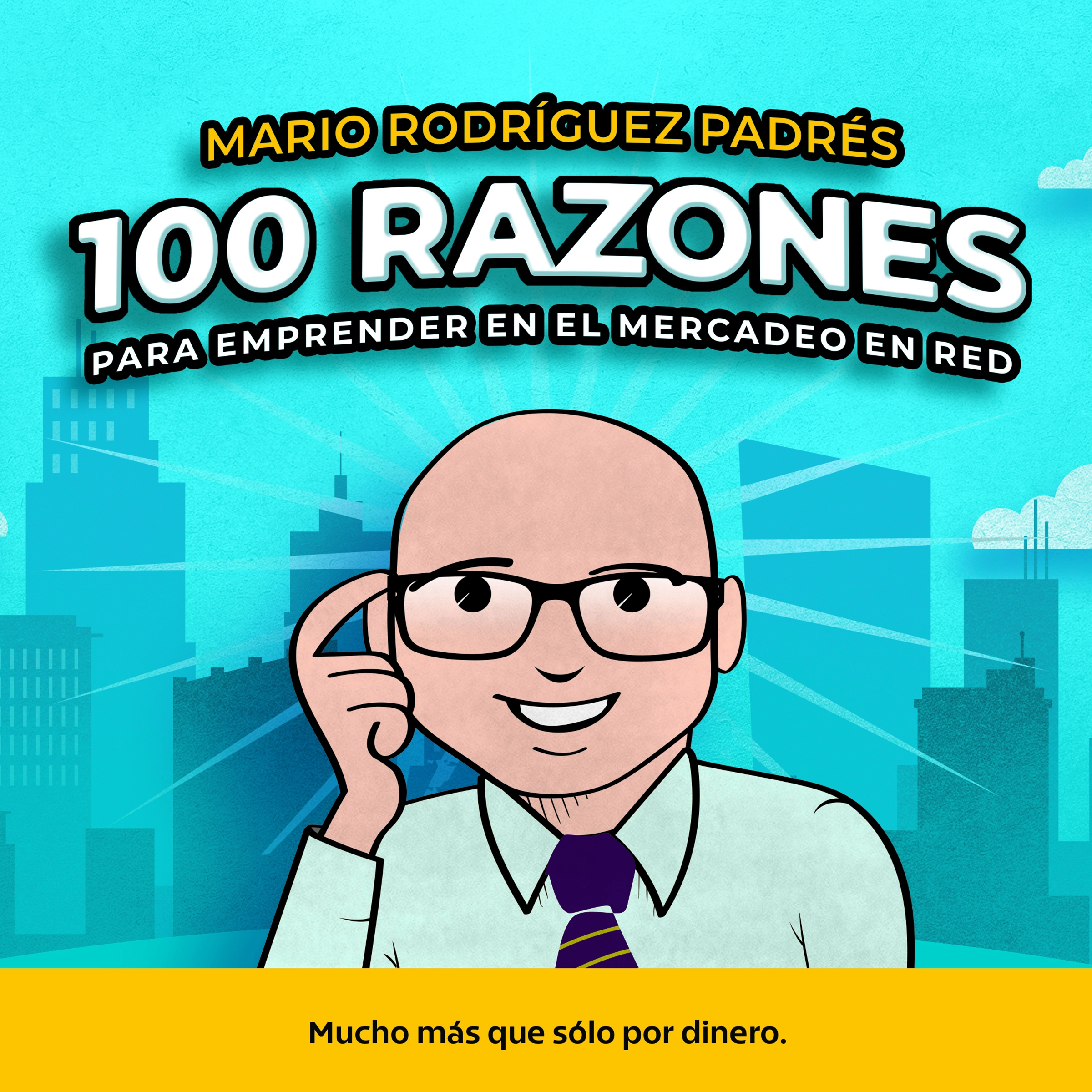 100 Razones para emprender en el Mercadeo en Red Audiobook by Mario Rodríguez Padrés