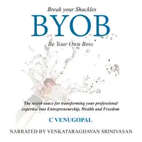 BYOB - Be Your Own Boss Audiobook by C Venugopal