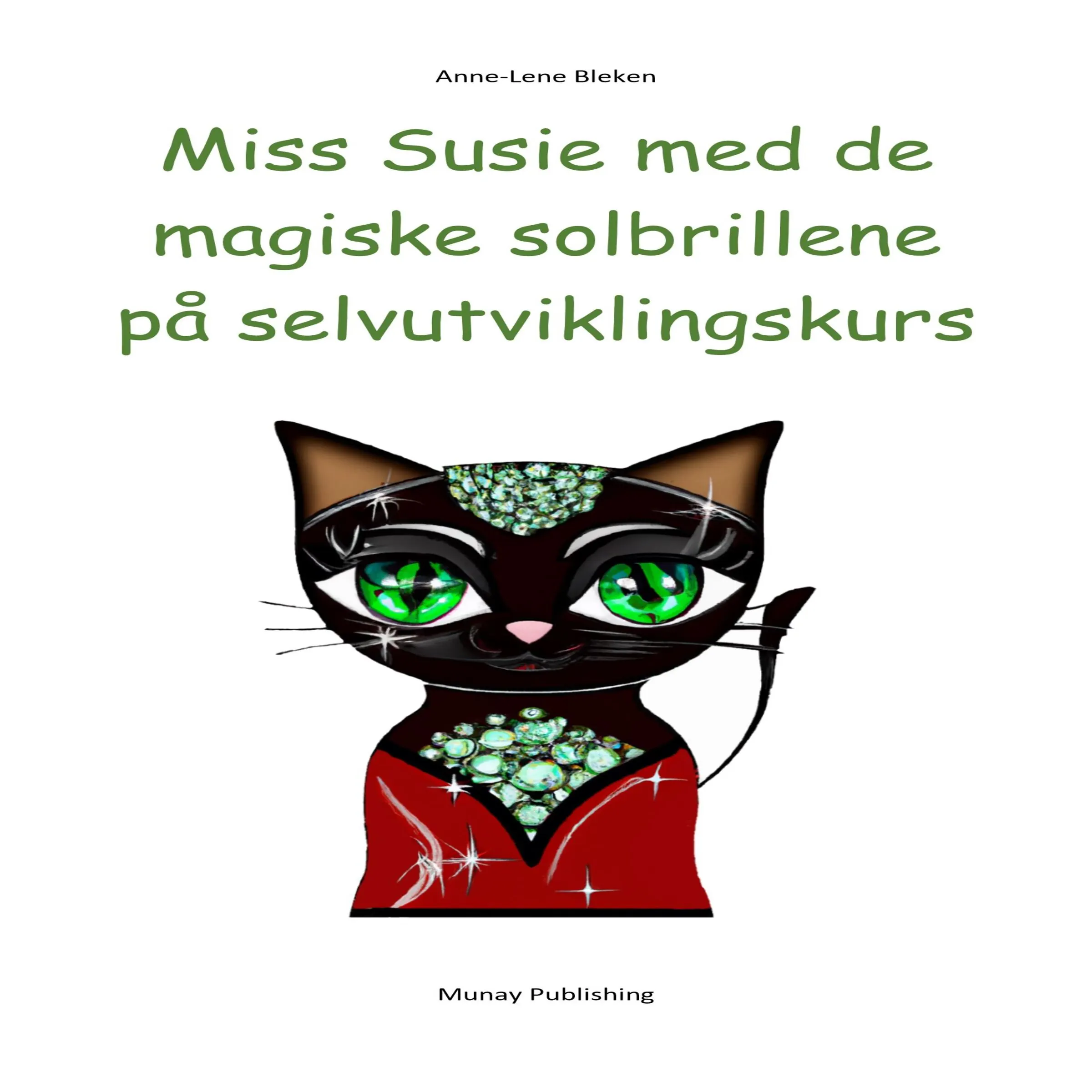Miss Susie med de magiske solbrillene på selvutviklingskurs Audiobook by Anne-Lene Bleken