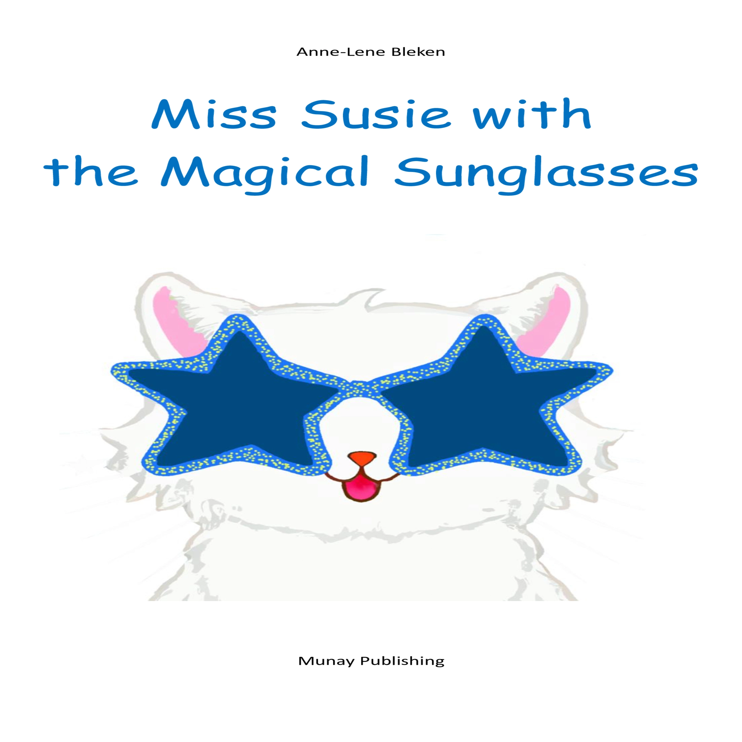 Miss Susie with the Magical Sunglasses Audiobook by Anne-Lene Bleken