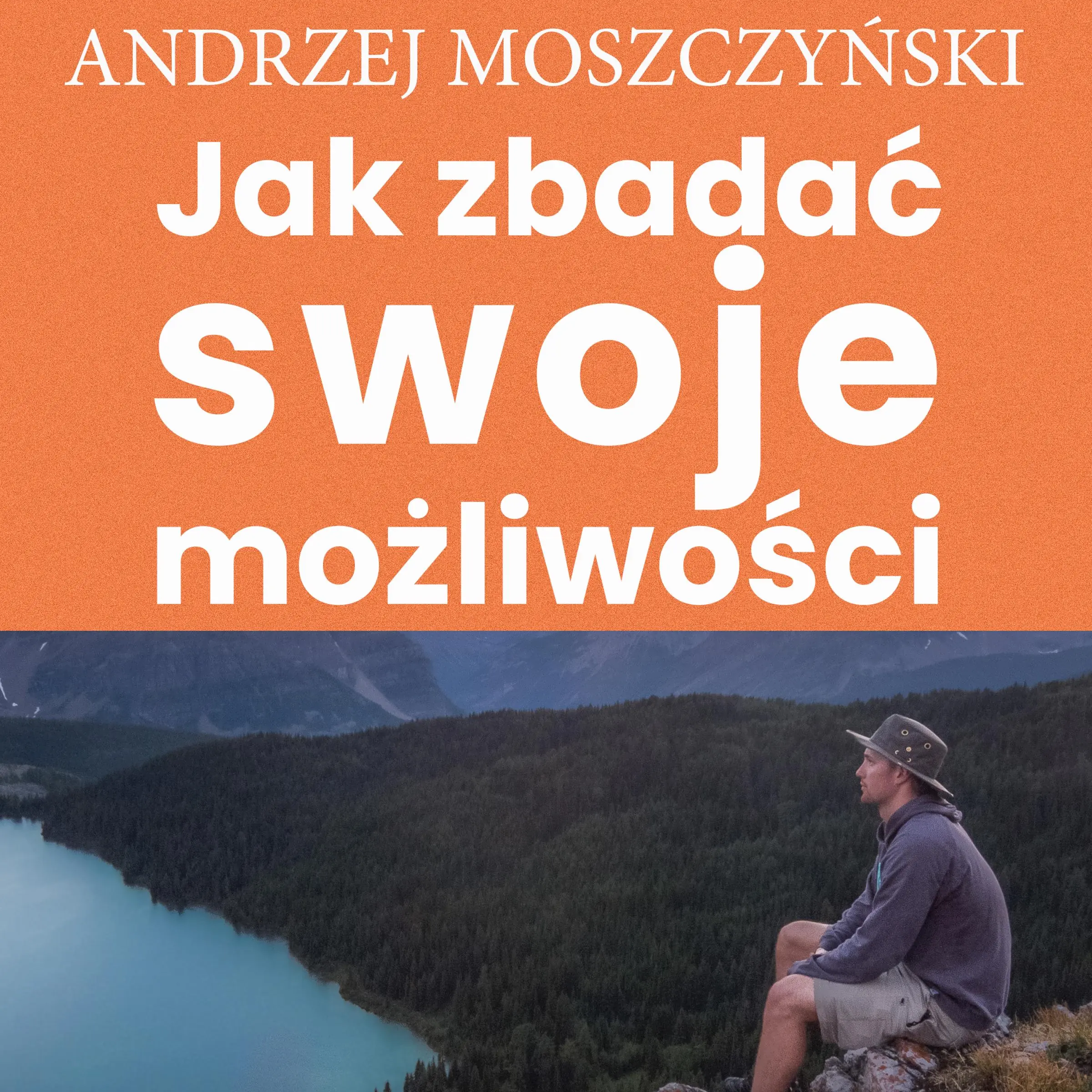 Jak zbadać swoje możliwości by Andrzej Moszczyński Audiobook