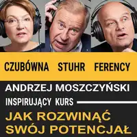 Jak rozwinąć swój potencjał Audiobook by Andrzej Moszczyński