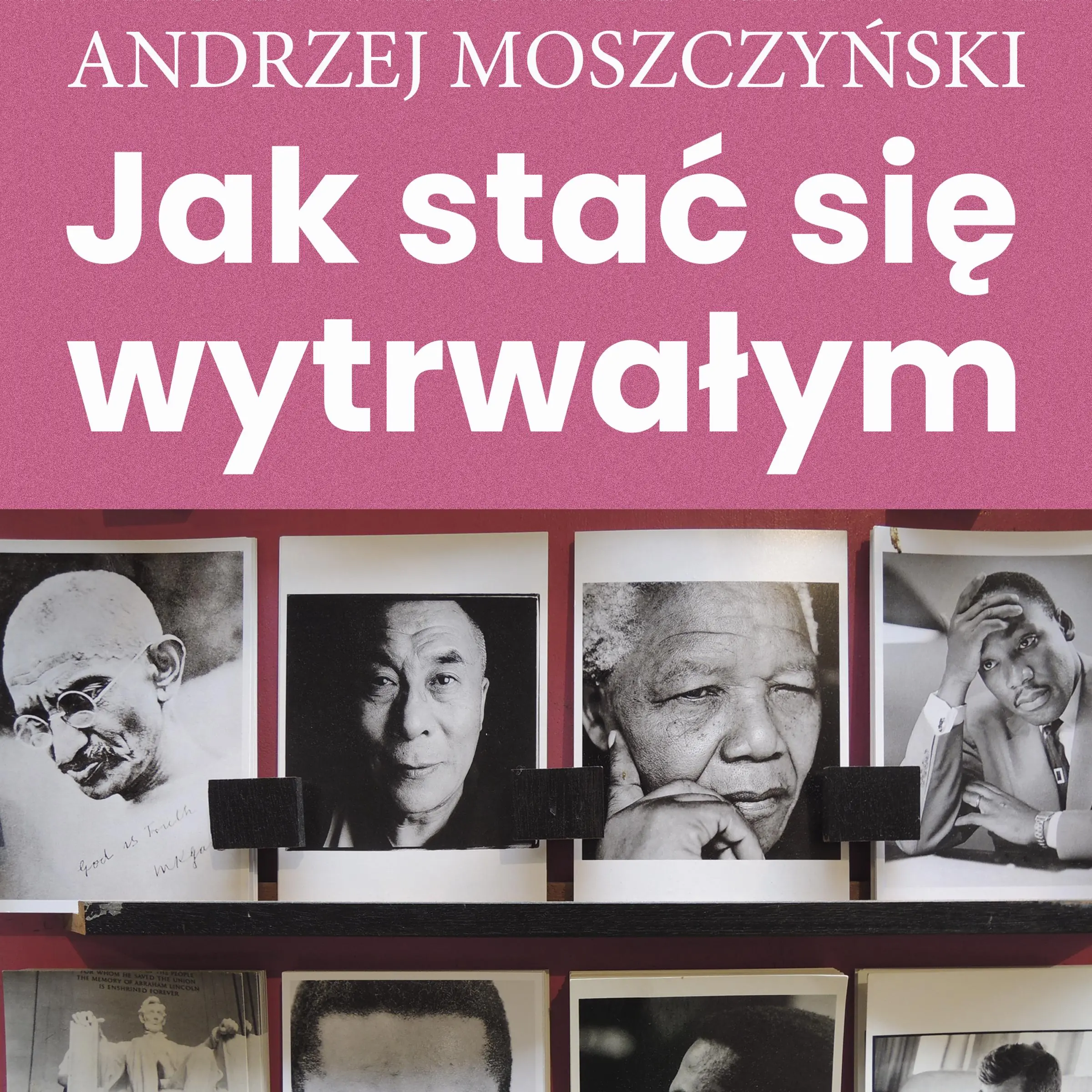 Jak stać się wytrwałym by Andrzej Moszczyński Audiobook