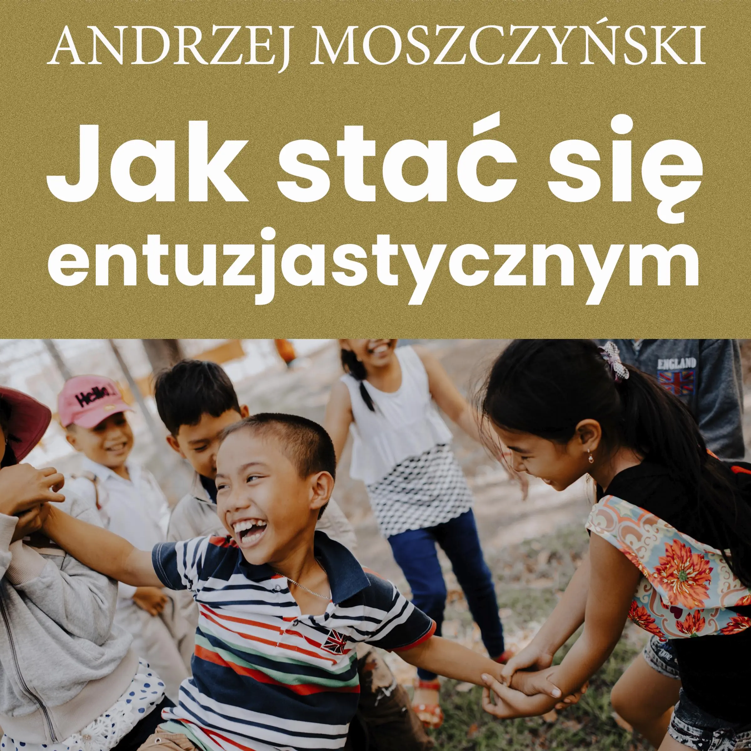 Jak stać się entuzjastycznym by Andrzej Moszczyński