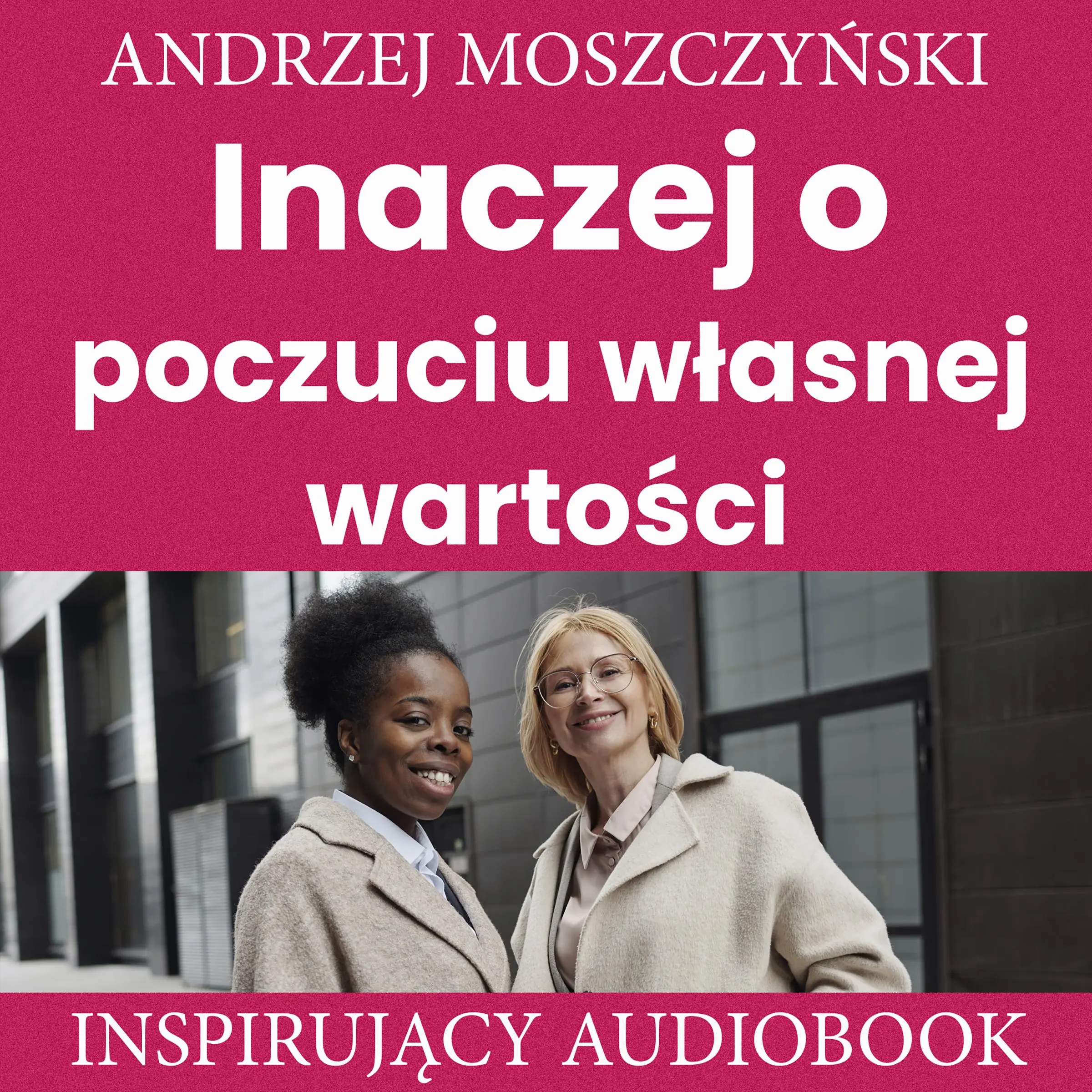 Inaczej o poczuciu własnej wartości by Andrzej Moszczyński