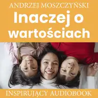 Inaczej o wartościach Audiobook by Andrzej Moszczyński