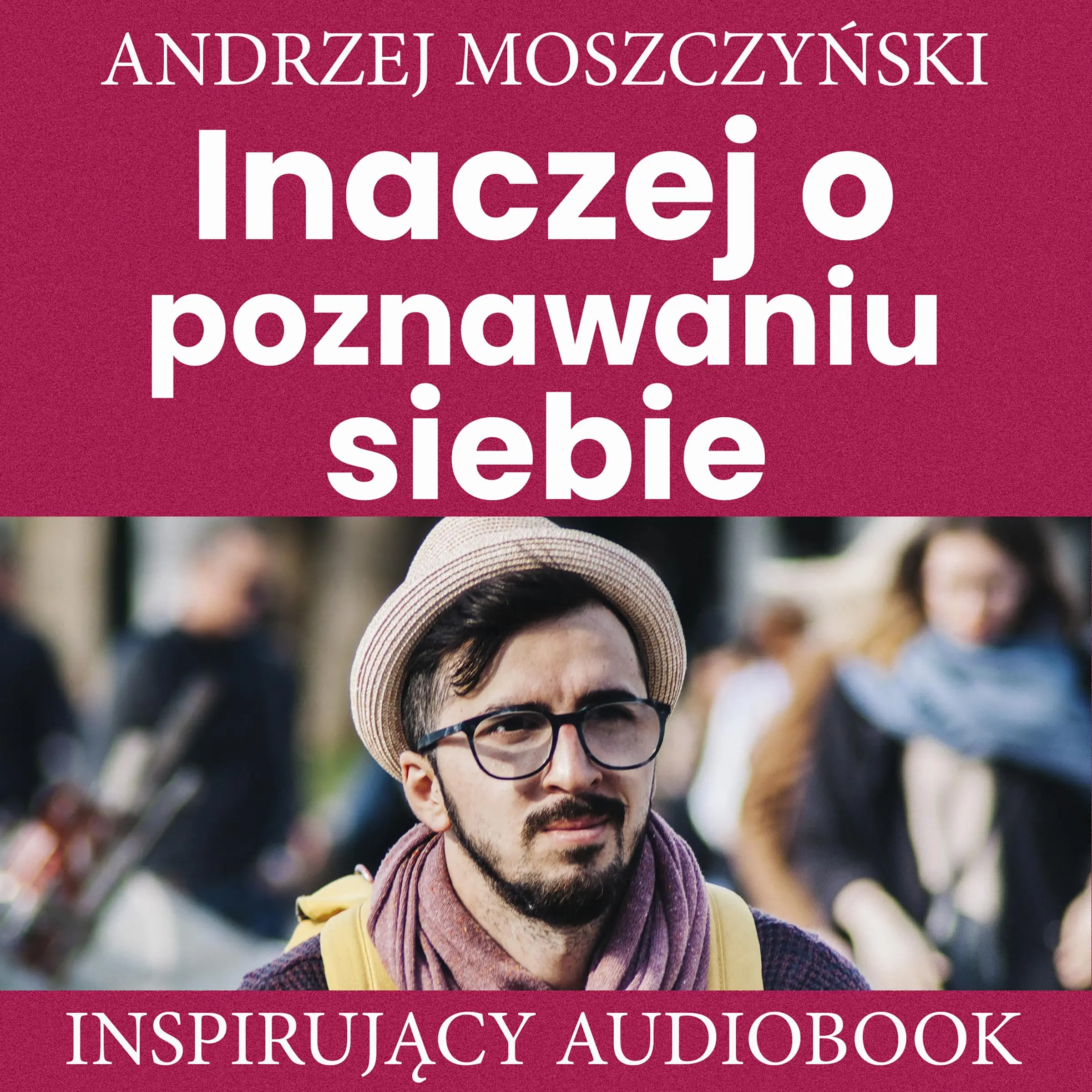 Inaczej o poznawaniu siebie Audiobook by Andrzej Moszczyński