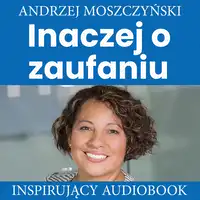 Inaczej o zaufaniu Audiobook by Andrzej Moszczyńsk