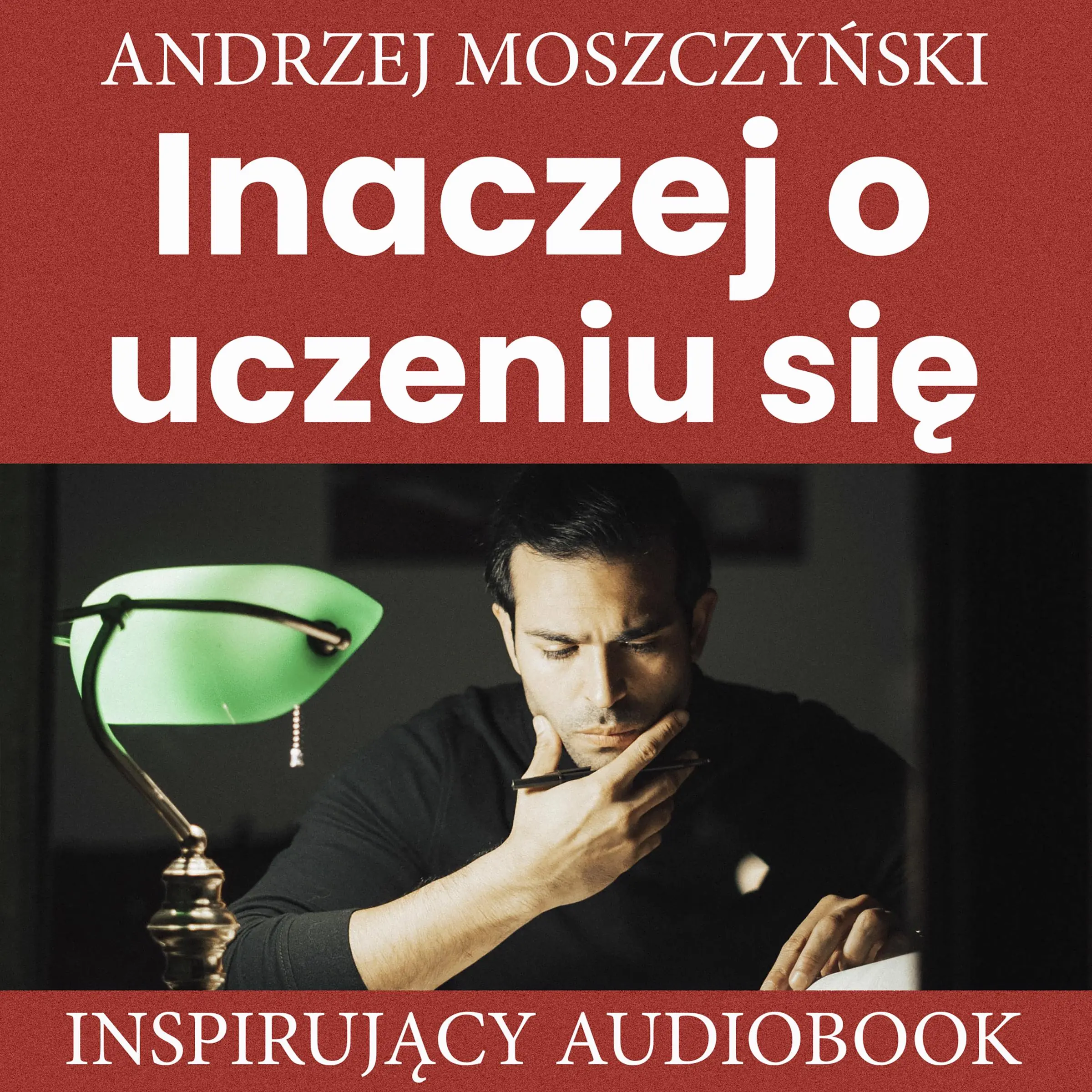 Inaczej o uczeniu się Audiobook by Andrzej Moszczyński