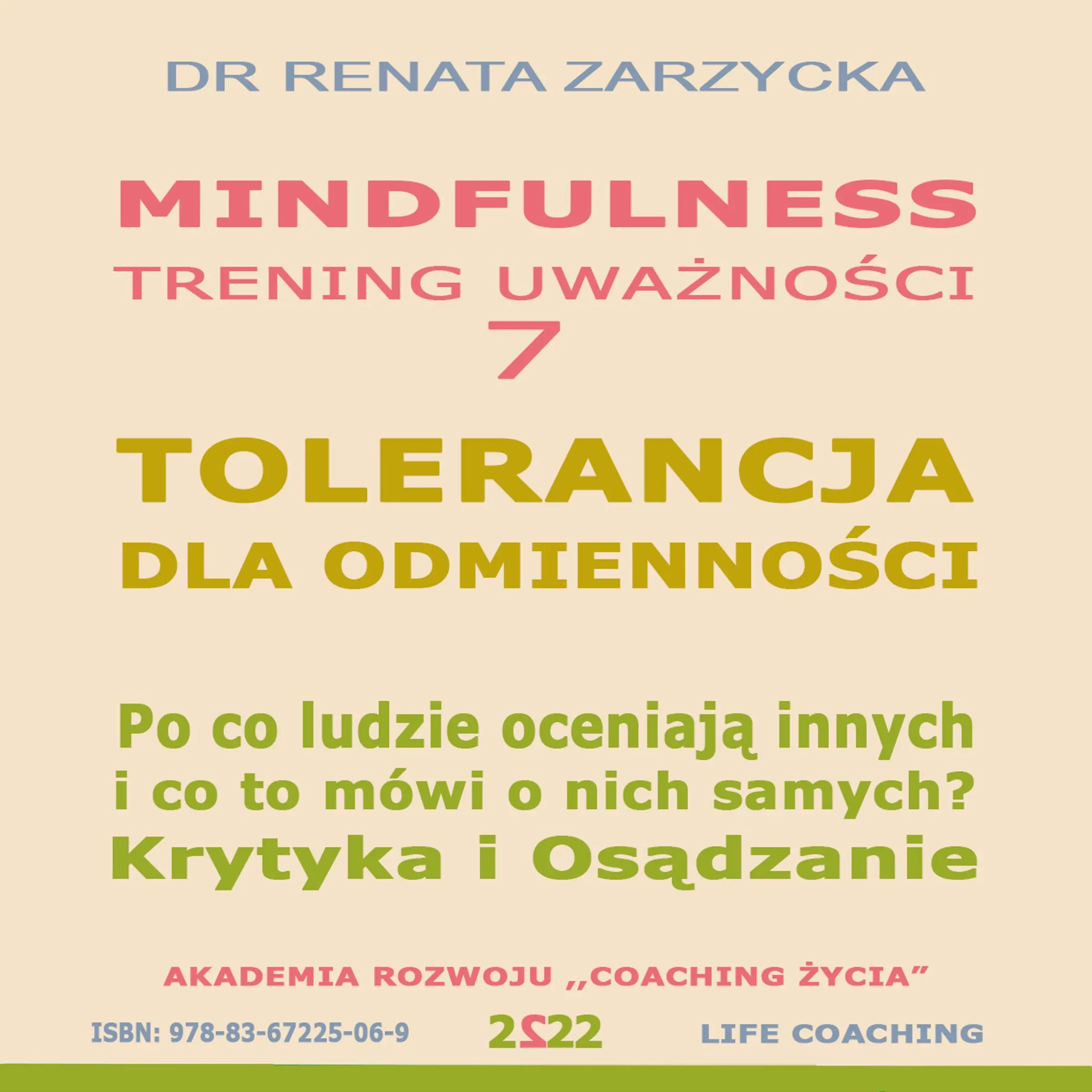 Tolerancja dla odmiennosci. Krytyka i Osadzanie. Po co ludzie oceniaja innych i co to mówi o nich samych? Audiobook by dr Renata Zarzycka