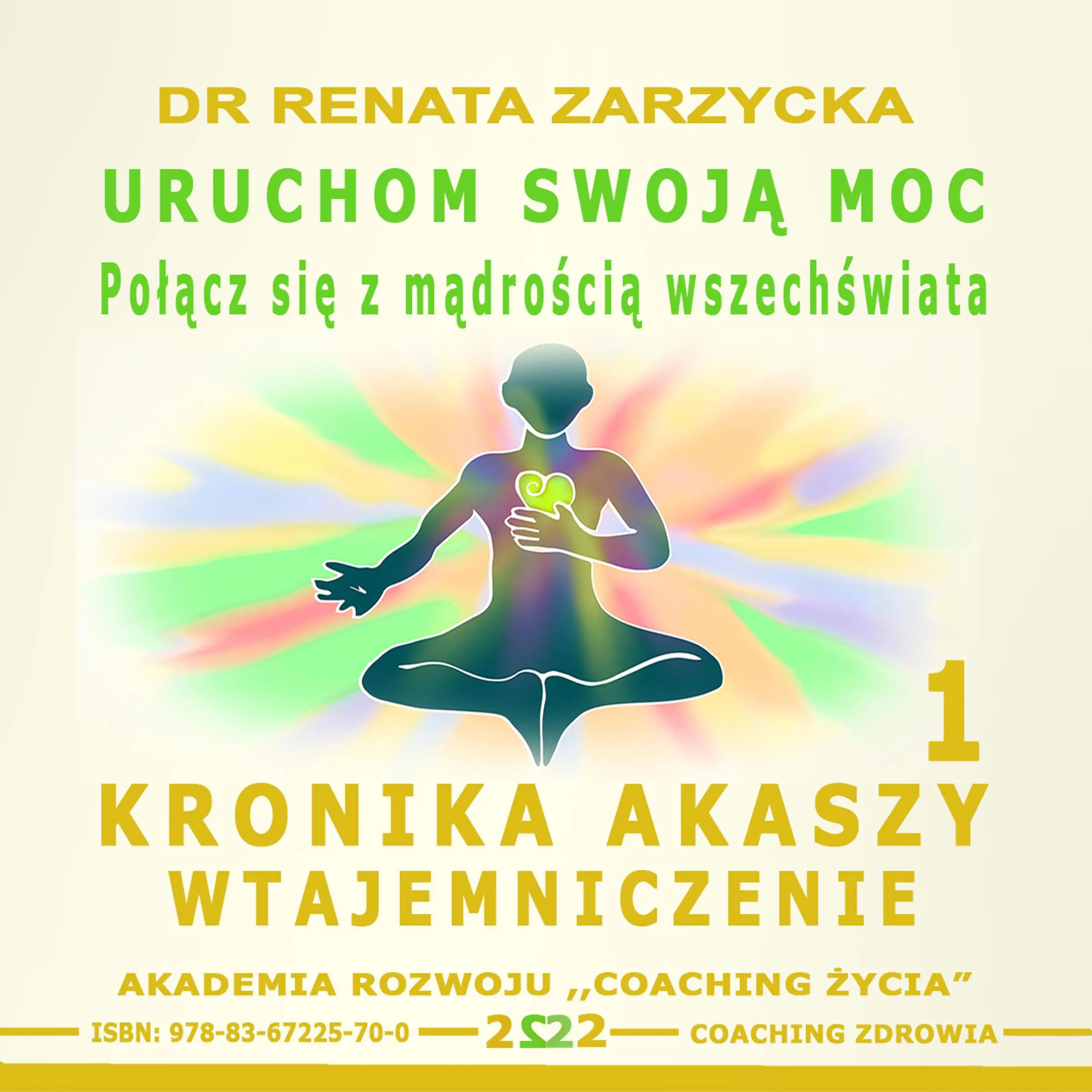 Uruchom swoja moc! Polacz sie z madroscia wszechswiata Audiobook by dr Renata Zarzycka