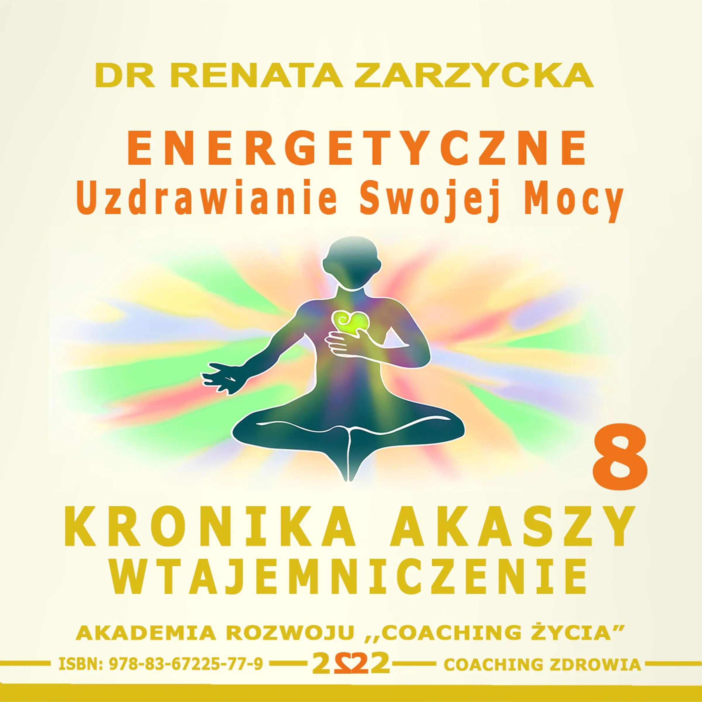 Energetyczne uzdrowienie swojej mocy by dr Renata Zarzycka Audiobook