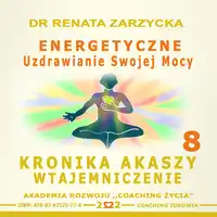 Energetyczne uzdrowienie swojej mocy Audiobook by dr Renata Zarzycka