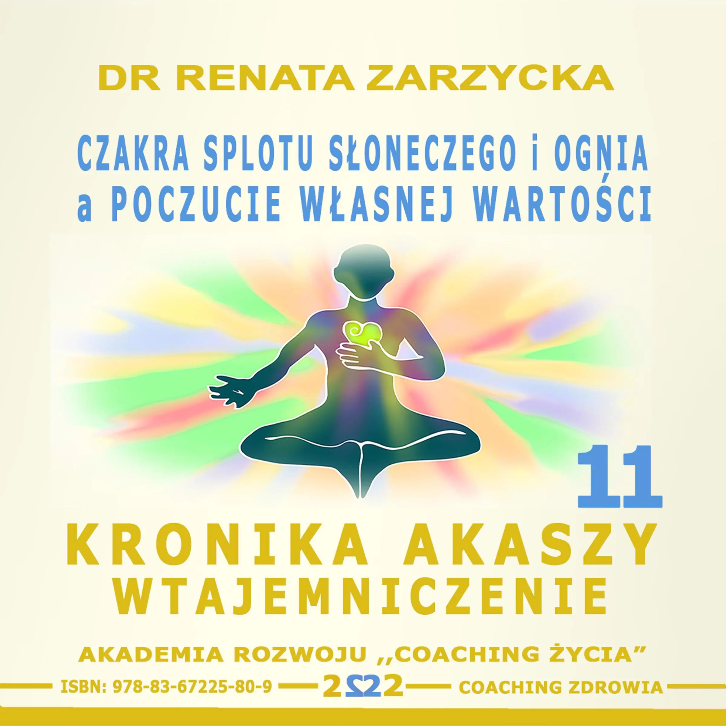 Czakra Splotu Slonecznego i Ognia a poczucie Wlasnej Wartosci Audiobook by dr Renata Zarzycka