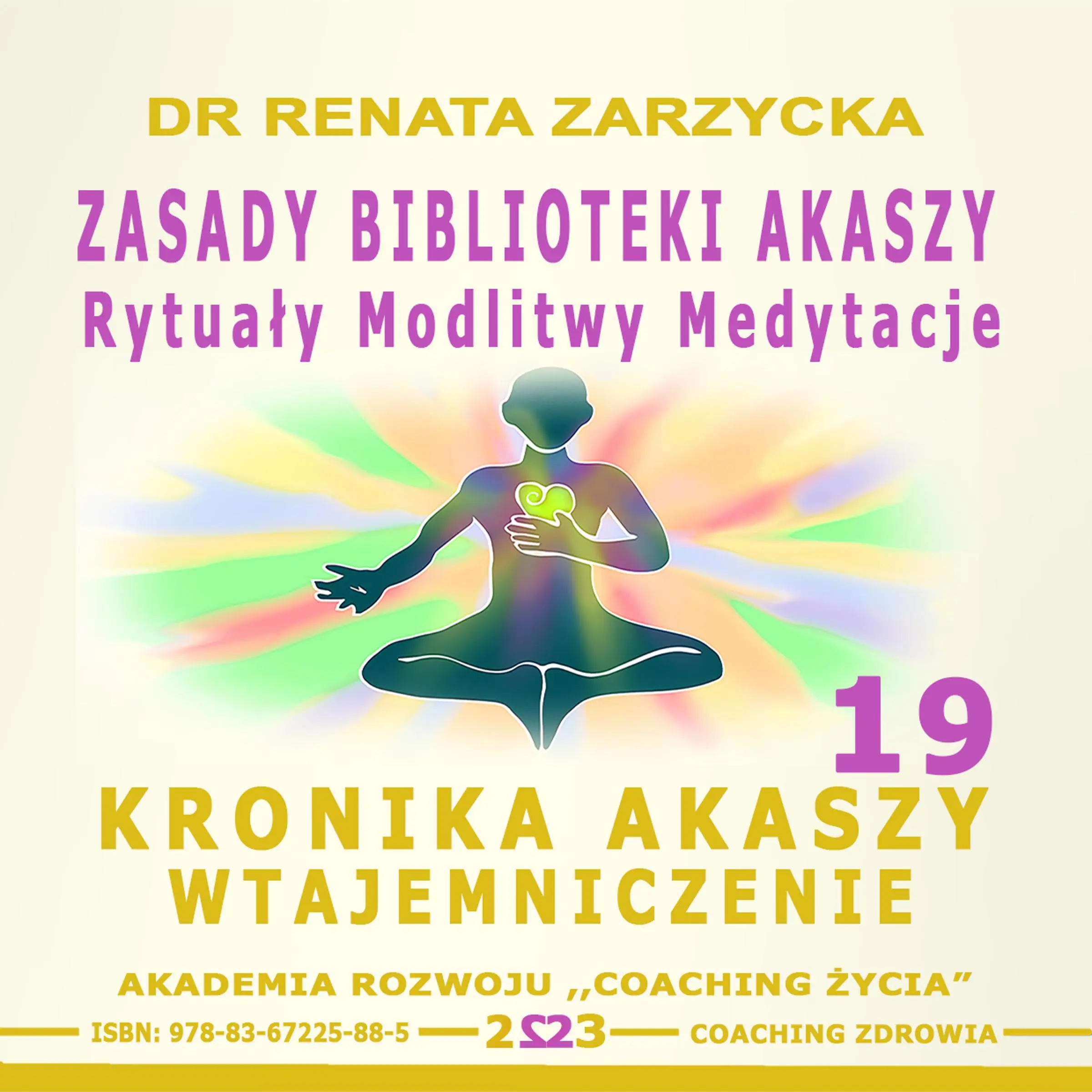 Zasady Biblioteki Akaszy. Rytualy Modlitwy Medytacje. Audiobook by Dr. Renata Zarzycka