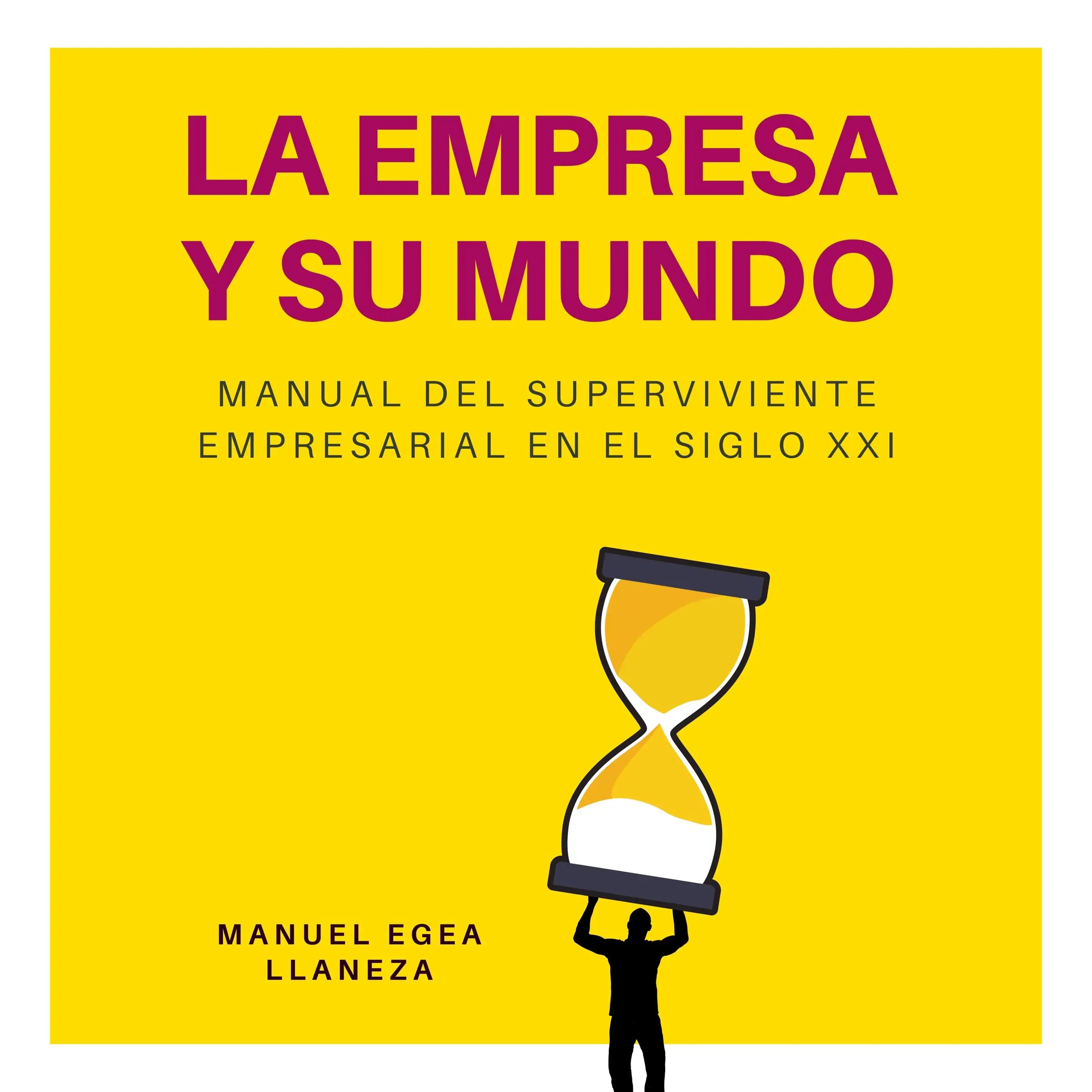 La Empresa Y Su Mundo by Manuel Egea Llaneza