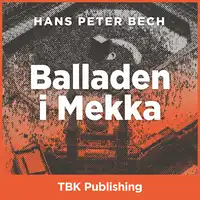 Balladen i Mekka Audiobook by Hans Peter Bech