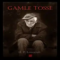 Gamle Tosse Audiobook by H. P. Lovecraft