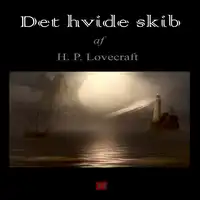 Det hvide skib Audiobook by H. P. Lovecraft