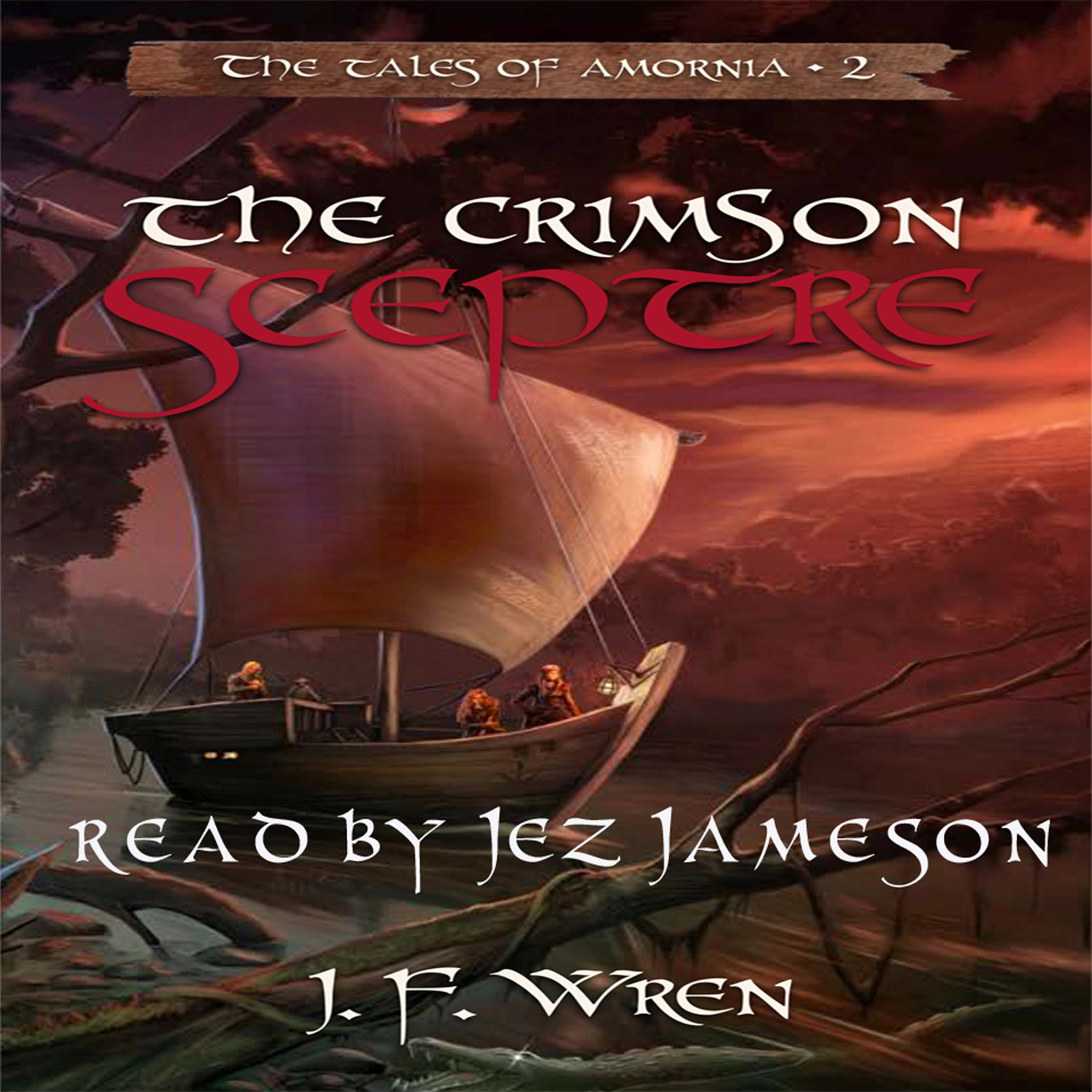 The Tales of Amornia, Book 2:  The Crimson Sceptre by Johan F Wren