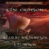 The Tales of Amornia, Book 2:  The Crimson Sceptre Audiobook by Johan F Wren