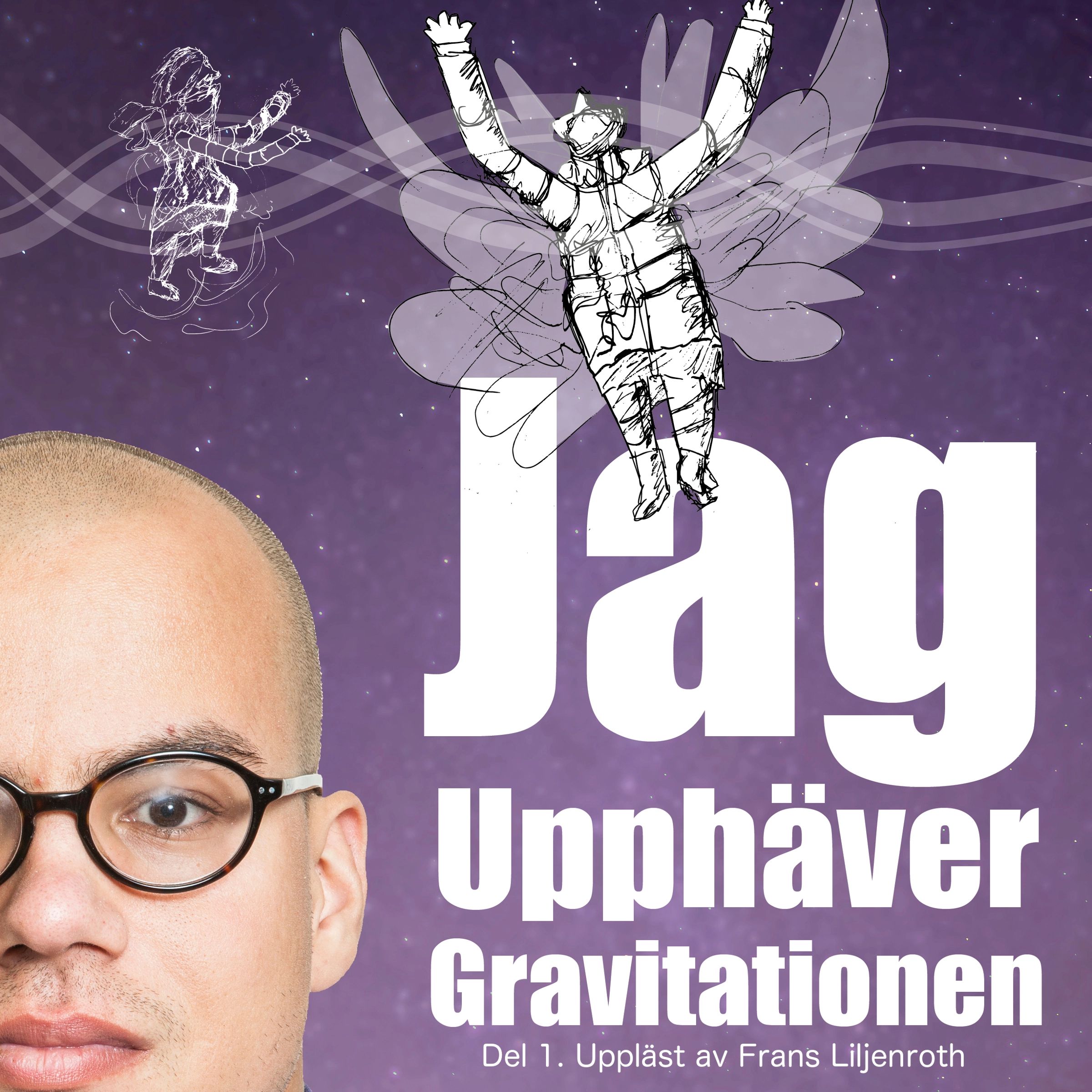 Jag Upphäver Gravitationen : En självbiografi om att leva med autism, asperger och ADHD (Del 1) Audiobook by Marius Alexander Forselius