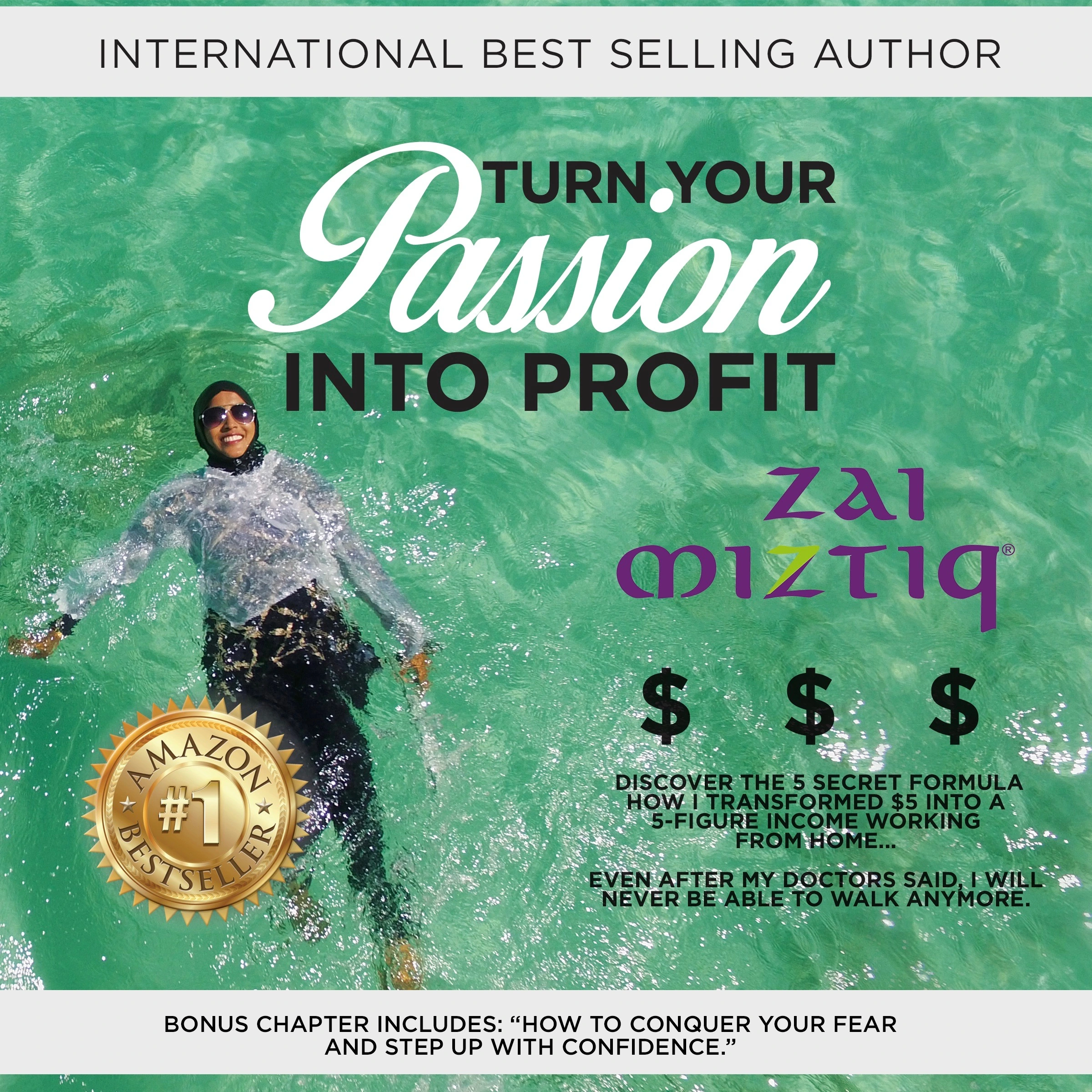 Turn Your Passion Into Profit by Zai Miztiq