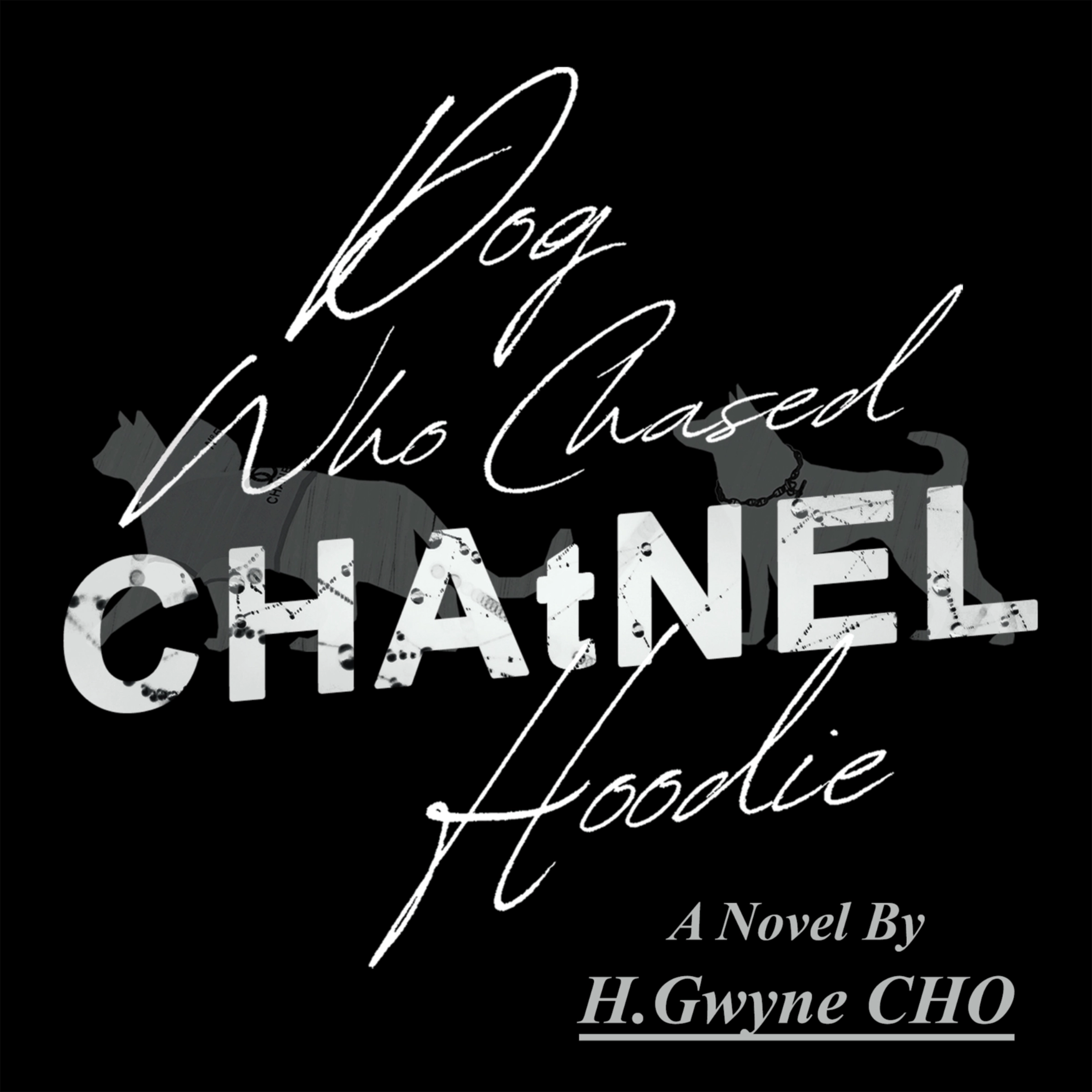 Dog Who Chased CHAtNEL Hoodie by H.Gwyne CHO Audiobook