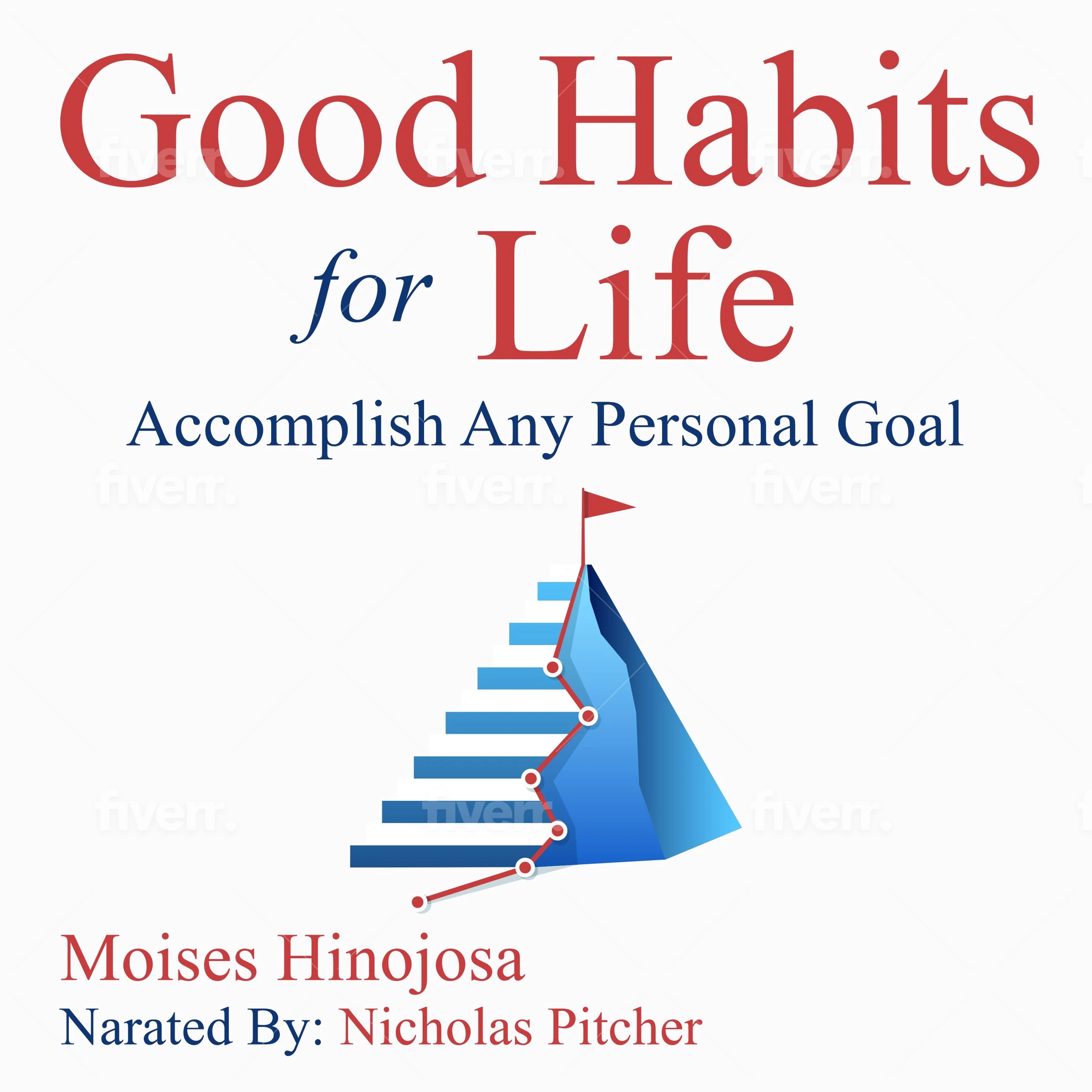 Good Habits For Life Audiobook by Moises Hinojosa