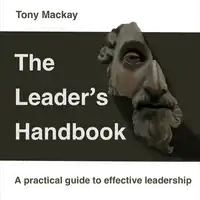 The Leader's Handbook Audiobook by Tony Mackay