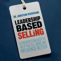 Leadership Based Selling Audiobook by Dr. Jonathan Verderame