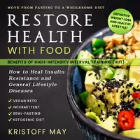 Restore Health with Food Audiobook by Kristoff May