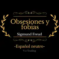 Obsesiones y fobias Audiobook by Sigmund Freud