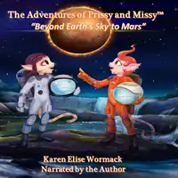 The Adventures of Prissy and Missy Audiobook by Karen Elise Wormack