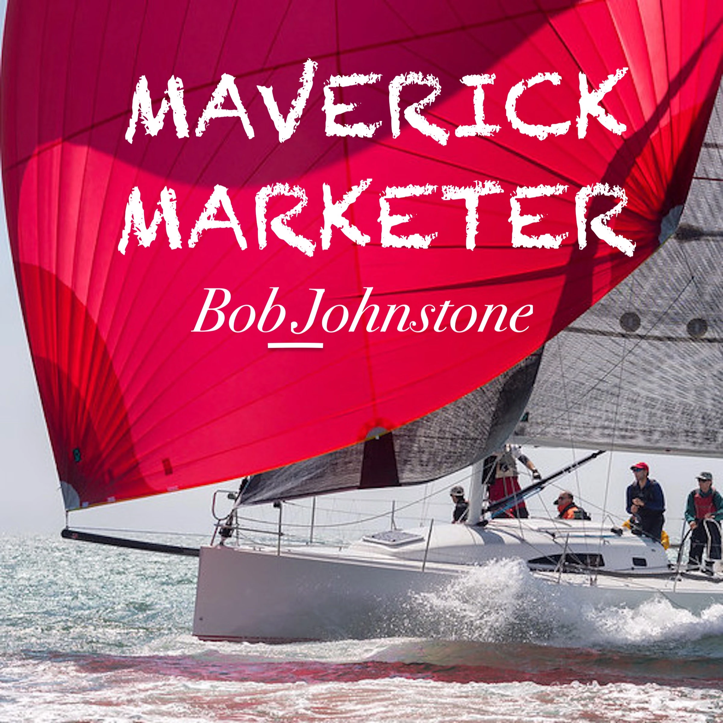 Maverick Marketer by Bob Johnstone Audiobook