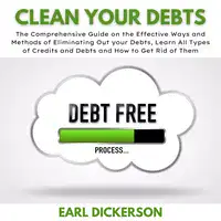 Clean Your Debts Audiobook by Earl Dickerson