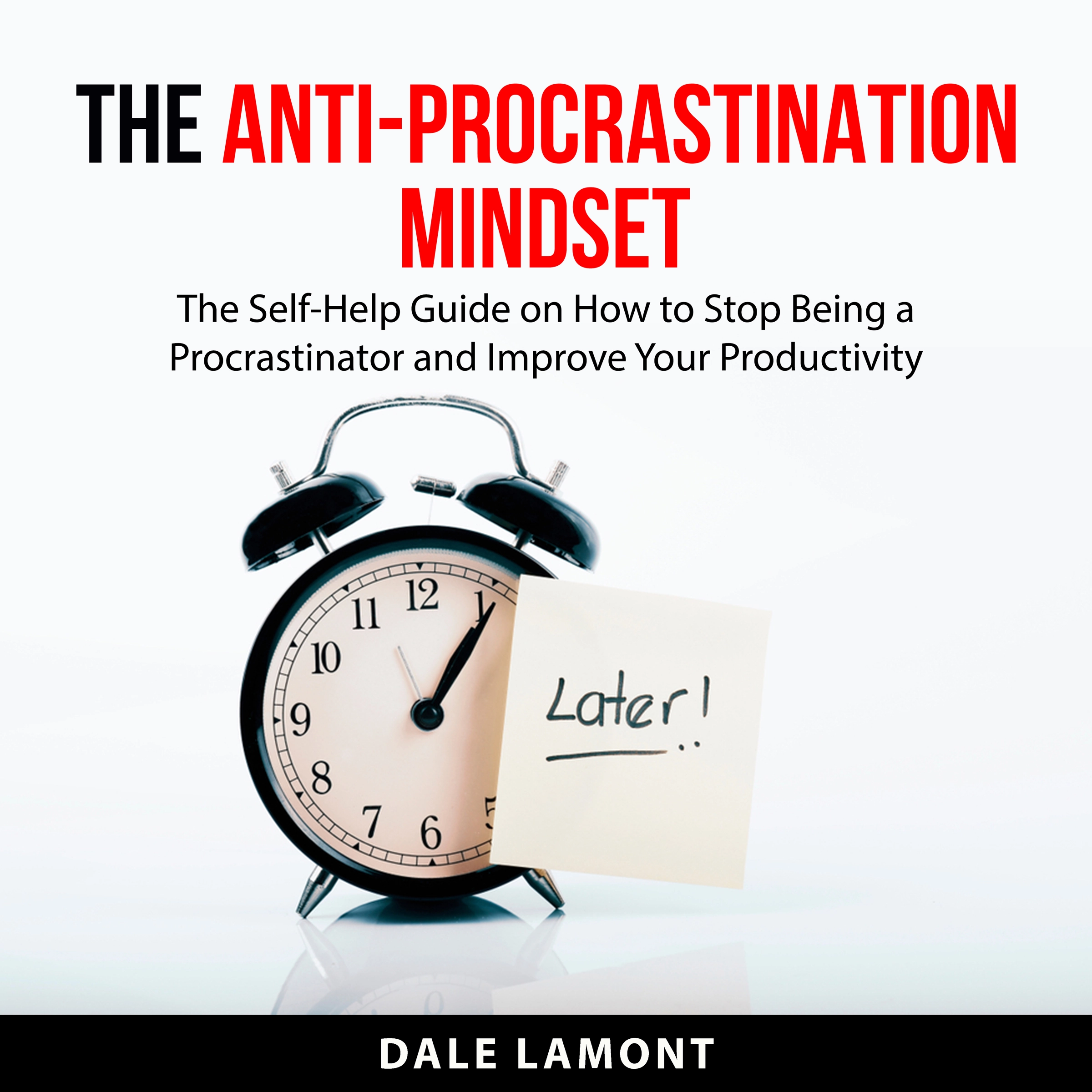 The Anti-Procrastination Mindset by Dale Lamont Audiobook