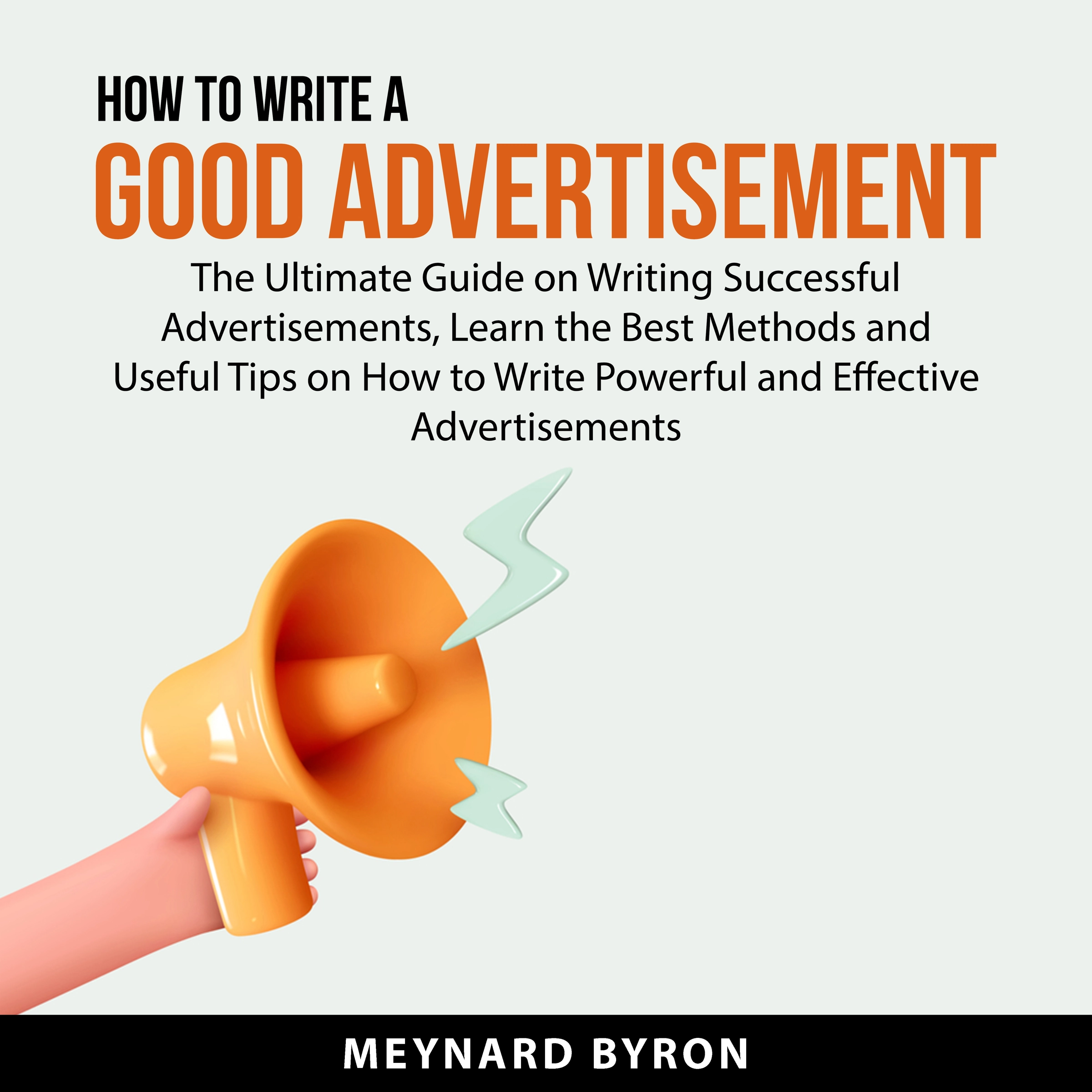 How To Write A Good Advertisement by Meynard Byron Audiobook