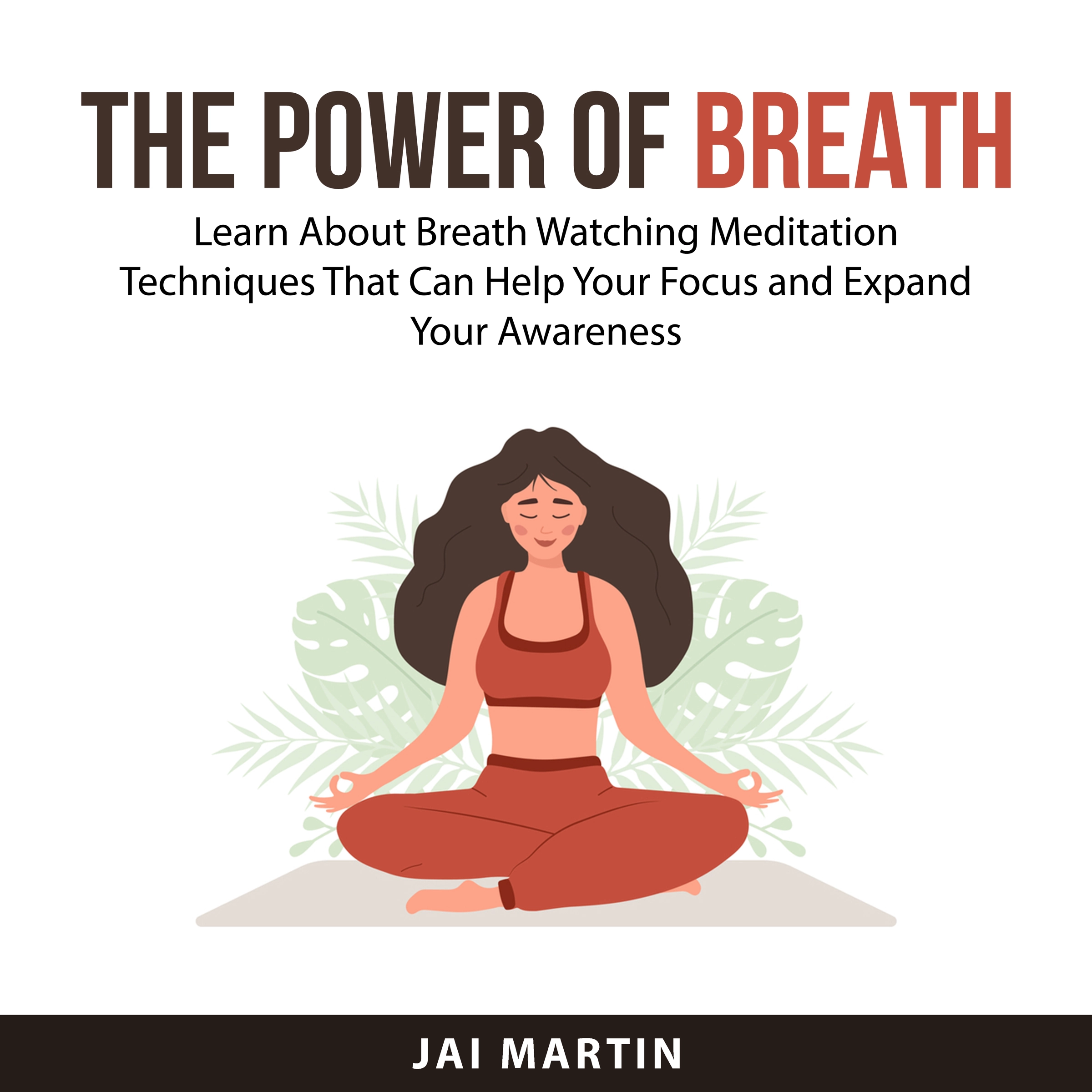 The Power of Breath by Jai Martin