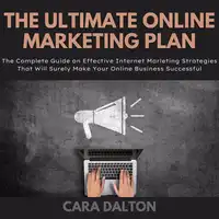 The Ultimate Online Marketing Plan Audiobook by Cara Dalton